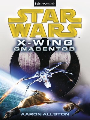 cover image of Star Wars<sup>TM</sup> X-Wing. Gnadentod